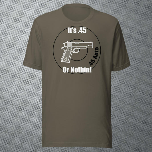.45 Or Nothing T-Shirt